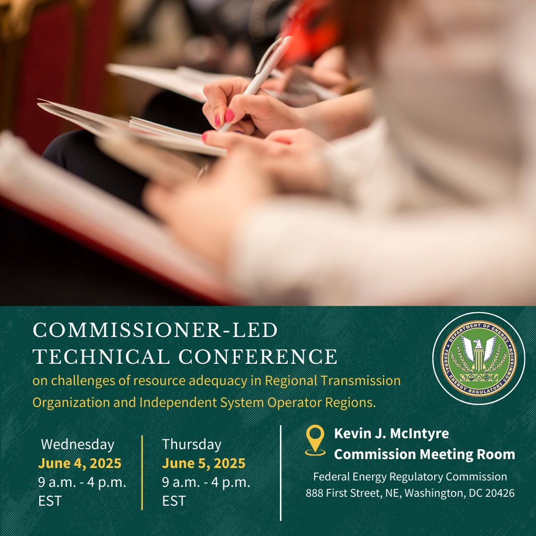 The Commissioner-led Resource Adequacy Technical Conference is next month!

Learn more about the conference here 👉tinyurl.com/yc6su535

Reminder: A REAL ID-compliant driver’s license or another acceptable form of identification is required to enter FERC Headquarters.