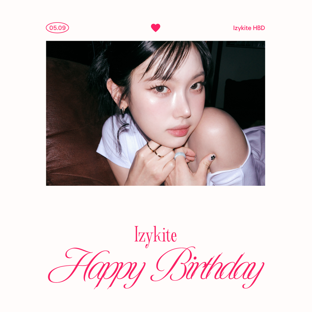 Happy Birthday <a href="/Izykite_/">이지카이트 (Izykite)</a>