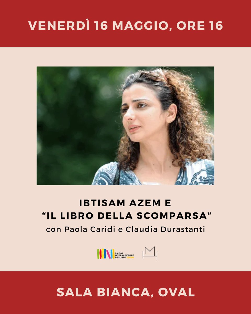 Venerdì 16 maggio
"Ibtisam Azem, Il libro della scomparsa"
Sala Bianca, Oval, ore 16:00
La giornalista e scrittrice palestinese Ibtisam Azem, autrice del romanzo distopico "Il libro della scomparsa" dialogherà con Paola Caridi e alla scrittrice e Claudia Durastanti