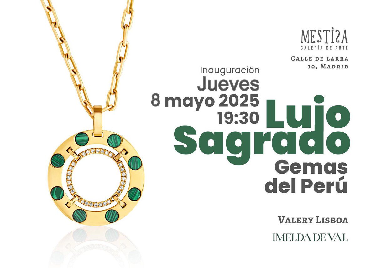Nos complace invitarles a la inauguración de "Lujo Sagrado - Gemas del Perú", la exposición de la artista peruana Valery Lisboa.

Jueves 8 de mayo
Mestiza Galería – Calle de Larra 10, Madrid
Hora: 19:30 h

La exposición estará abierta al público del 8 al 16 de mayo.