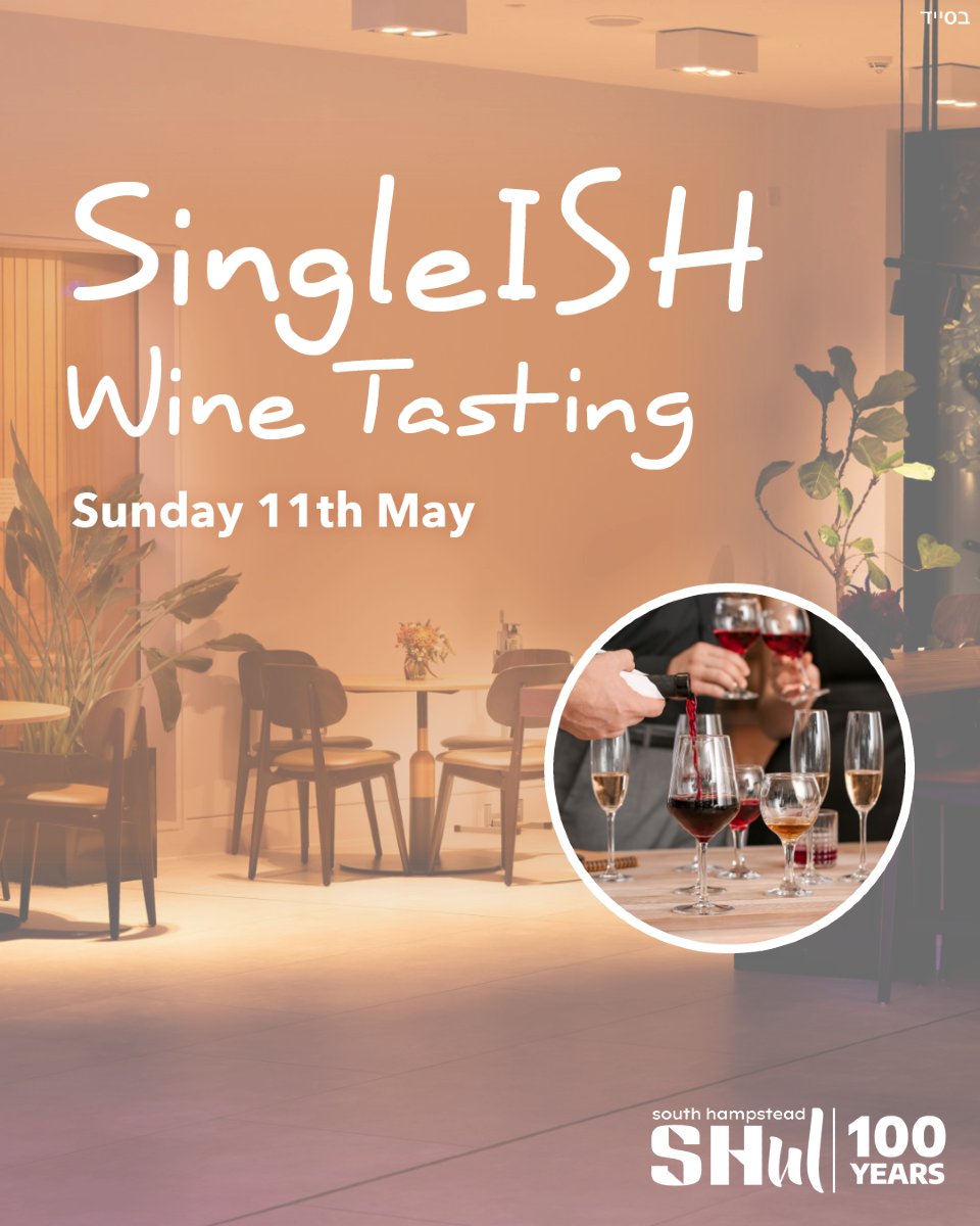SingleISH is back! Fancy a night of sipping and socialising? 🍷✨

Join us for a fun wine-tasting event - learn more about Israeli wines, meet new people and MINGLE!

📅 Sunday 11th May 
🕓6:30pm- 9:30pm
🎟️ Get your tickets at: southhampstead.org/events/