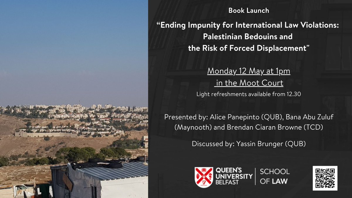 QUB School of Law (@qubschooloflaw) on Twitter photo On Monday 12 May at 13:00 in the Moot Court, School of Law Dr Alice Panepinto <a href="/AlicePanepinto/">Alice Panepinto</a> , Bana Abu Zuluf <a href="/MaynoothLaw/">MU School of Law & Criminology</a> and Brendan Browne <a href="/brendancbrowne/">Brendan Ciarán Browne</a> launch their book: "Ending Impunity for International Law Violations Palestinian Bedouins and the Risk of Forced On Monday 12 May at 13:00 in the Moot Court, School of Law Dr Alice Panepinto <a href="/AlicePanepinto/">Alice Panepinto</a> , Bana Abu Zuluf <a href="/MaynoothLaw/">MU School of Law & Criminology</a> and Brendan Browne <a href="/brendancbrowne/">Brendan Ciarán Browne</a> launch their book: "Ending Impunity for International Law Violations Palestinian Bedouins and the Risk of Forced
