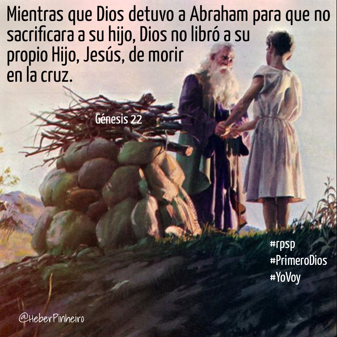 Gen22 Tenemos que creer que Abraham estaba completamente dispuesto a sacrificar a Isaac, porque su fe estaba basada en la capacidad de Dios para dar una salida a la situación; y aún levantar a Isaac de entre los muertos. Su fe fue práctica y heróica #rpsp #PrimeroDios #YoVoy