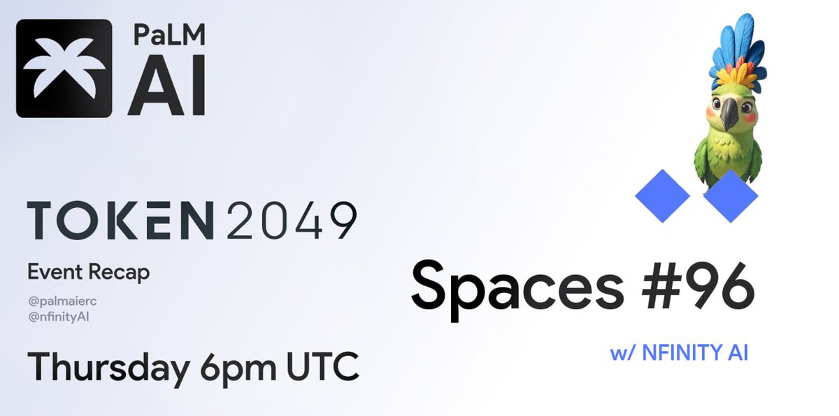 PaLM AI - $PALM (@palmaierc) on Twitter photo $PALM Spaces $96 with $NFNT today at 6PM UTC!
We will be mostly focusing on Token2049 event recaps and our future collaborations together, introducing both projects.
Hosted on the <a href="/palmaierc/">PaLM AI - $PALM</a> X page. Don't miss out! $PALM Spaces $96 with $NFNT today at 6PM UTC!
We will be mostly focusing on Token2049 event recaps and our future collaborations together, introducing both projects.
Hosted on the <a href="/palmaierc/">PaLM AI - $PALM</a> X page. Don't miss out!