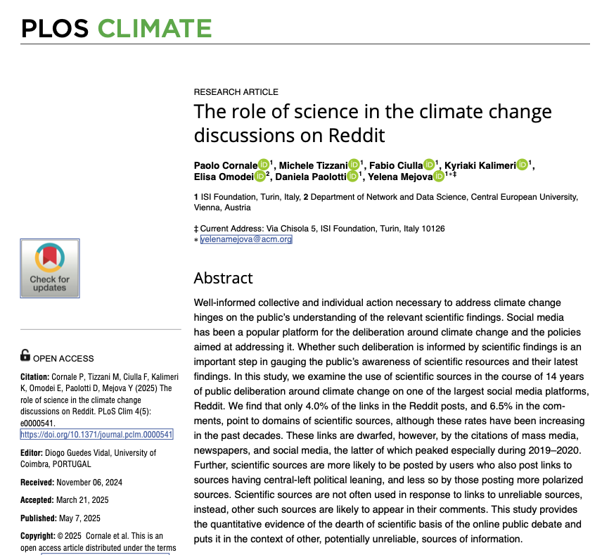 Yelena Mejova (@yelenamejova) on Twitter photo ➡️Out now in PLOS Climate:
The role of science in the Climate Change discussions on Reddit
tldr; only 1 / 25 links in CC Reddit posts is to a scientific resource 😱
journals.plos.org/climate/articl…
Paolo Cornale <a href="/mic_tiz/">Michele Tizzani</a> <a href="/KyriakiKalimeri/">Kyriaki Kalimeri</a> <a href="/danielapaolotti/">Daniela Paolotti</a> <a href="/elisa_omodei/">Elisa Omodei</a> <a href="/ISI_Fondazione/">ISI Foundation</a> ➡️Out now in PLOS Climate:
The role of science in the Climate Change discussions on Reddit
tldr; only 1 / 25 links in CC Reddit posts is to a scientific resource 😱
journals.plos.org/climate/articl…
Paolo Cornale <a href="/mic_tiz/">Michele Tizzani</a> <a href="/KyriakiKalimeri/">Kyriaki Kalimeri</a> <a href="/danielapaolotti/">Daniela Paolotti</a> <a href="/elisa_omodei/">Elisa Omodei</a> <a href="/ISI_Fondazione/">ISI Foundation</a>