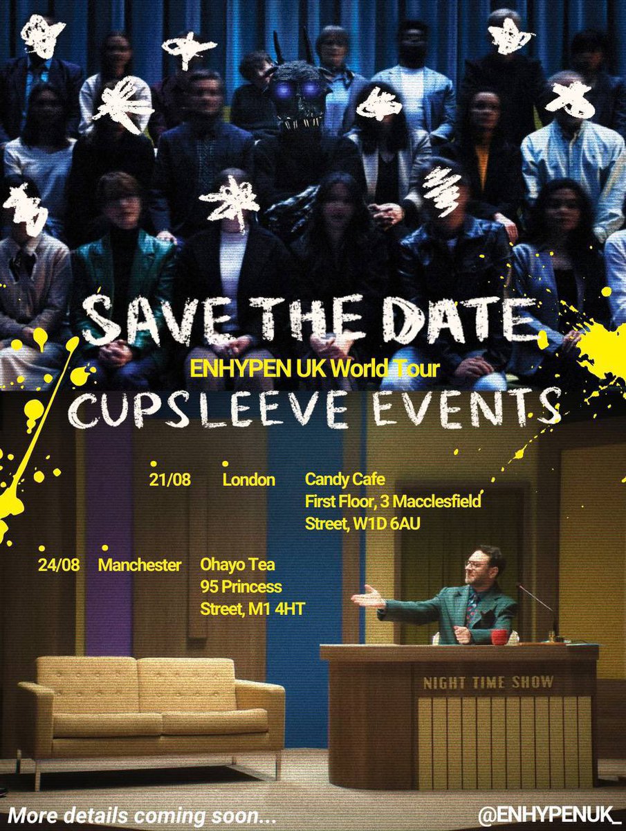 SAVE THE DATE: 

WALK THE LINE TOUR
UK Cupsleeve Events

21/08/25 – London
24/08/25 – Manchester

#enhypen #walktheline_world_tour #walktheline_in_europe #walktheline_in_london  #walktheline_in_manchester #enhypencupsleeve #cupsleeve #cupsleeveevent #londoncupsleeve