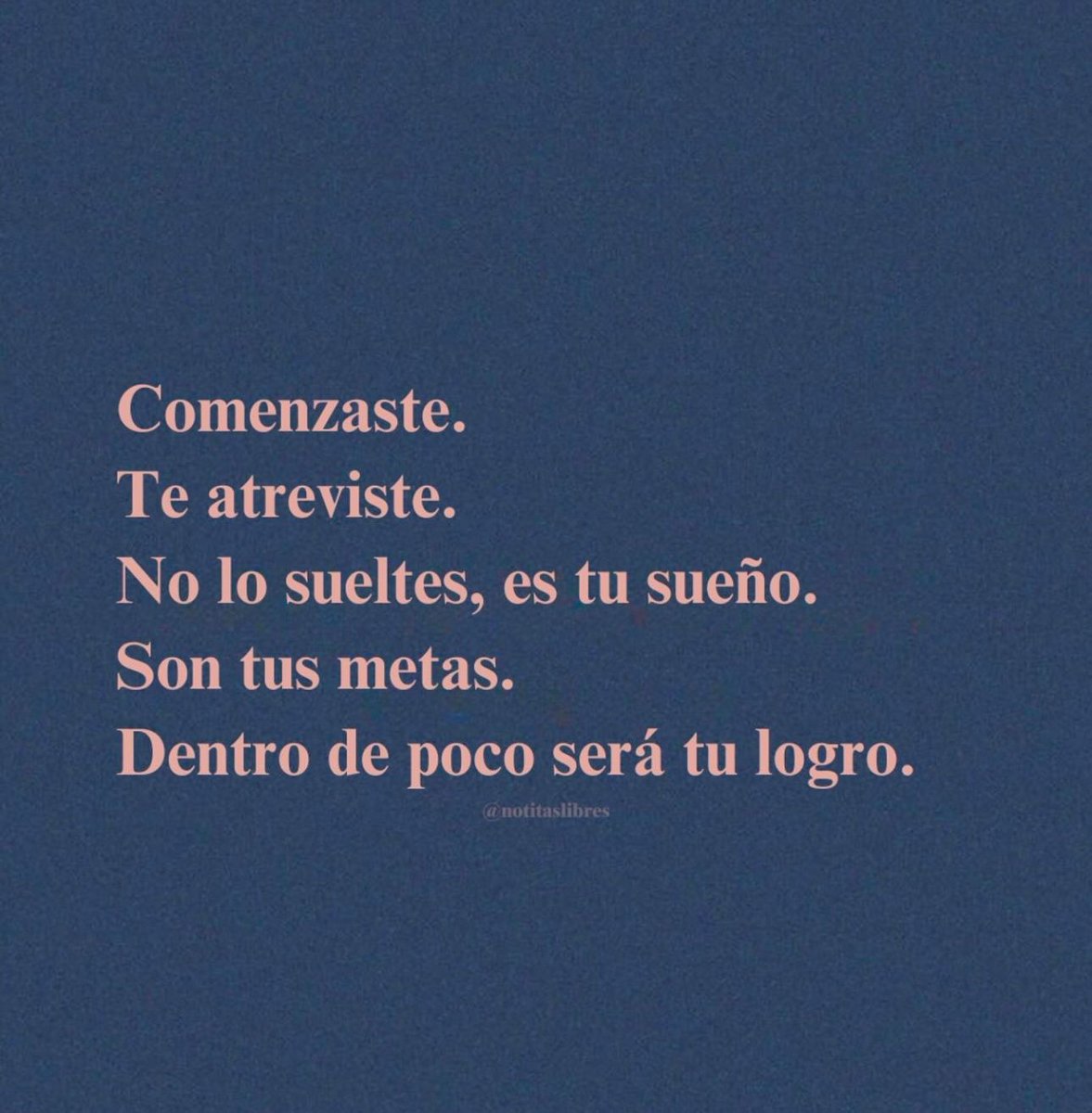 😊Comenzaste. Te atreviste. No lo sueltes.
Es tu sueño. Son tus metas.
Pronto será tu logro.
Después, tu historia.
Y luego... tu legado.
Sigue. No pares ahora. 
#FelizJuevesATodos