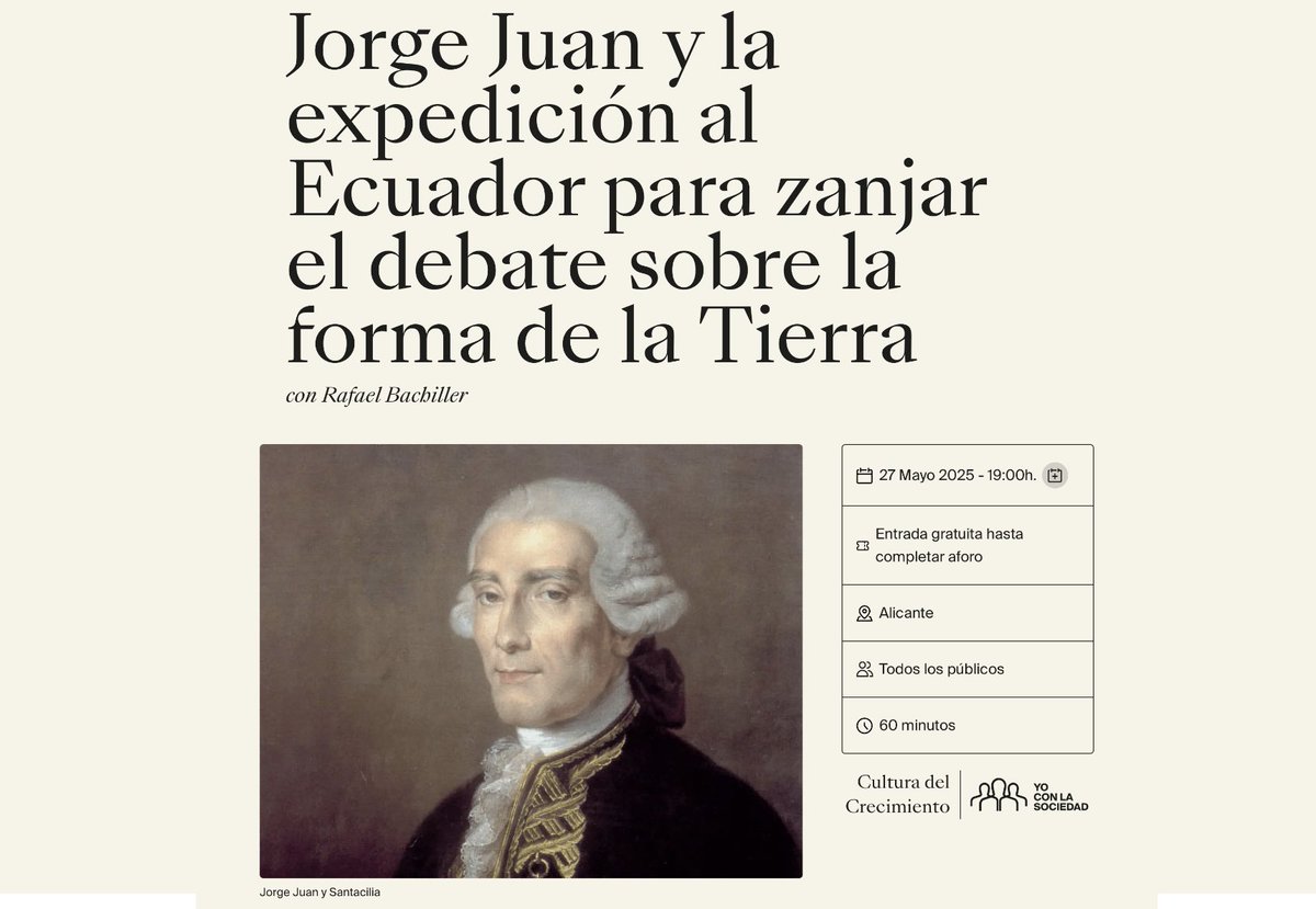 Fernando A. Navarro (@navarrotradmed) on Twitter photo <a href="/Mediterraneo_F/">Fundación Mediterráneo</a> 4.ª conferencia del ciclo
«Jorge Juan y la expedición al Ecuador para zanjar el debate sobre la forma de la Tierra»
<a href="/RafaelBachiller/">Rafael Bachiller</a> @IGN_RobsMadrid
Alicante🇪🇸: <a href="/Mediterraneo_F/">Fundación Mediterráneo</a>, 27 de mayo.
Info: fundacionmediterraneo.es/actividades/co…
Entrada libre hasta completar el aforo. <a href="/Mediterraneo_F/">Fundación Mediterráneo</a> 4.ª conferencia del ciclo
«Jorge Juan y la expedición al Ecuador para zanjar el debate sobre la forma de la Tierra»
<a href="/RafaelBachiller/">Rafael Bachiller</a> @IGN_RobsMadrid
Alicante🇪🇸: <a href="/Mediterraneo_F/">Fundación Mediterráneo</a>, 27 de mayo.
Info: fundacionmediterraneo.es/actividades/co…
Entrada libre hasta completar el aforo.