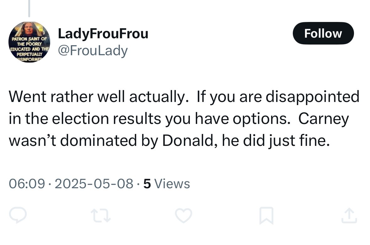 So, this tool posted this before blocking me. 

From what I saw, nothing happened between Trump and Carney when they met. Absolutely nothing…but the Liberals think Carney wiped the floor with Trump. 

🤡🤡🤡