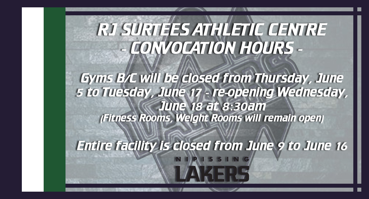 The Robert J. Surtees Athletic Centre will have updated hours for this year's convocation ceremonies, beginning June 5. #Nipissing