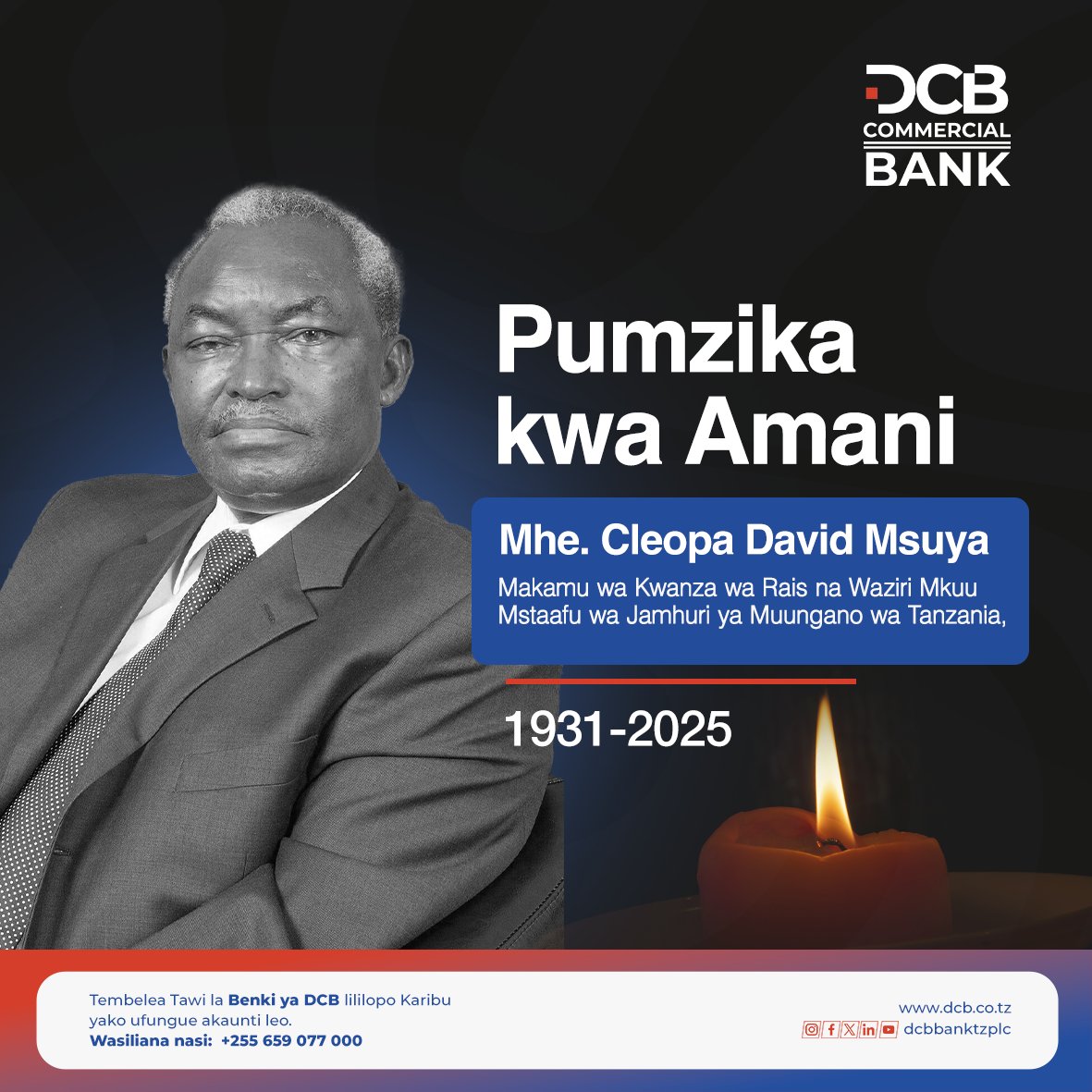 Bodi ya Wakurugenzi, Menejimenti na wafanyakazi DCB Benki, tumepokea Kwa masikitiko taarifa za kifo cha aliyekuwa makamu wa kwanza wa Rais na Waziri mkuu mstaafu wa Tanzania Mhe. Cleopa David Msuya.

Tunatoa pole zetu za dhati kwa familia, ndugu na Taifa kwa ujumla.

#restinpeace