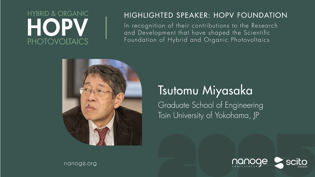 nanoGeConferences (@nanoge_conf) on Twitter photo 🟢Tsutomu Miyasaka from Toin University of Yokohama is a foundation speaker of #HOPV25 <a href="/nanoGe_Conf/">nanoGeConferences</a>!
👉Get ready to join leading scientists in cutting-edge advances in hybrid and organic solar cells
📍Rome, Italy
🗓️12-14 May 2025
🔗Visit the website: nanoge.org/HOPV25/home 🟢Tsutomu Miyasaka from Toin University of Yokohama is a foundation speaker of #HOPV25 <a href="/nanoGe_Conf/">nanoGeConferences</a>!
👉Get ready to join leading scientists in cutting-edge advances in hybrid and organic solar cells
📍Rome, Italy
🗓️12-14 May 2025
🔗Visit the website: nanoge.org/HOPV25/home