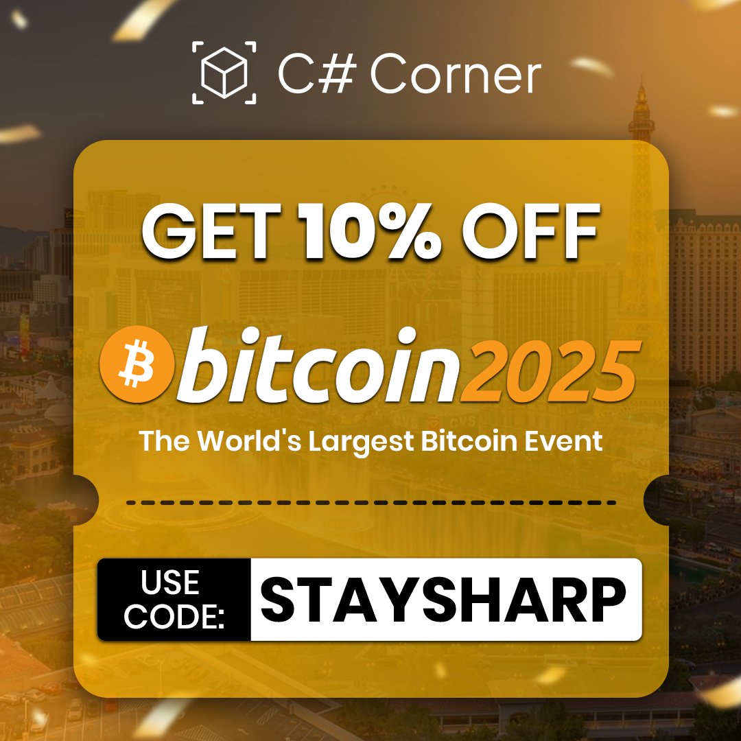 Headed to <a href="/TheBitcoinConf/">The Bitcoin Conference</a> in Las Vegas?
Get 10% OFF with code 𝐒𝐓𝐀𝐘𝐒𝐇𝐀𝐑𝐏 — exclusively from <a href="/CsharpCorner/">C# Corner</a>!

💰 The world’s largest Bitcoin event.
🎫 Book Now: tinyurl.com/2rphnprb

#BitcoinConference #CryptoEvents #CSharpCorner #Web3 #Bitcoin2025