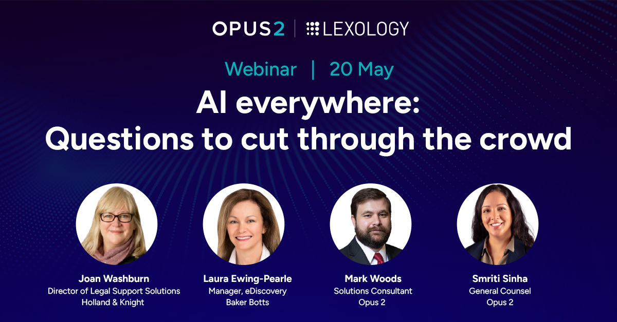 As law firms integrate AI into their practices, the flood of tools on the market makes it hard to know where to start—or how to choose wisely.

Join a discussion on how legal teams can evaluate AI and cut through the noise. 
Learn more and register here: opus2.co/44XH258