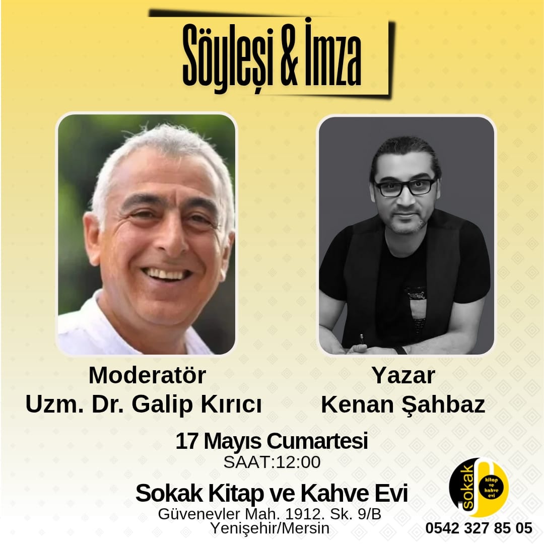 17 Mayıs, Cumartesi günü sevgili <a href="/Galipkirici/">Dr. Galip Kırıcı</a> moderatörlüğünde <a href="/SokakKitapKahve/">Sokak Kitap  Kahve</a> 'de söyleşeceğiz. Müsait olan dostlarımızı bekleriz.