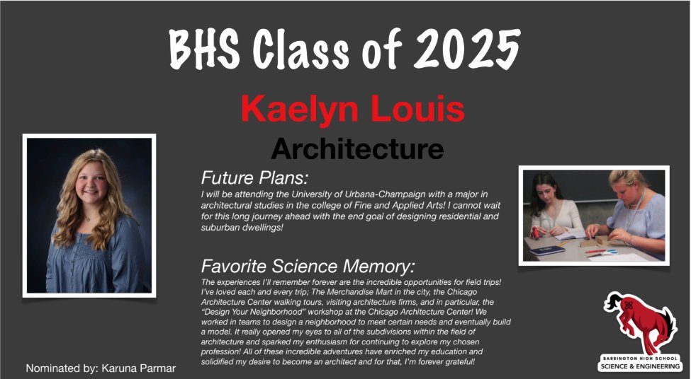 Today we recognize Kaelyn Louis for the Outstanding Senior award for Architecture! <a href="/BarringtonHS220/">Barrington High School</a> and Mrs. Parmar are so proud of you! We wish you all the best on all your future endeavors!
