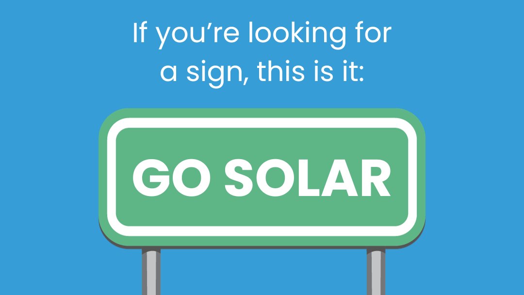 What are you waiting for? It’s time to go #solar!
