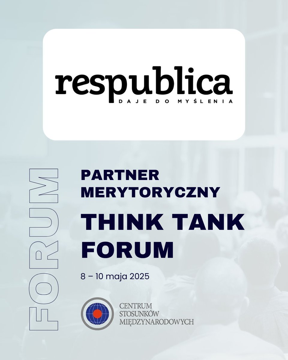 CIR_CSM's tweet image. Fundacja Res Publica im. Henryka Krzeczkowskiego partnerem merytorycznym Forum THINK TANK 2025! Między 8 a 10 maja 2025 roku spotykamy się w Warszawie i Toruniu, by rozmawiać o przyszłości Polski i Europy.      

Więcej o wydarzeniu: forum.think-tank.pl

@ResPublicaNowa…
