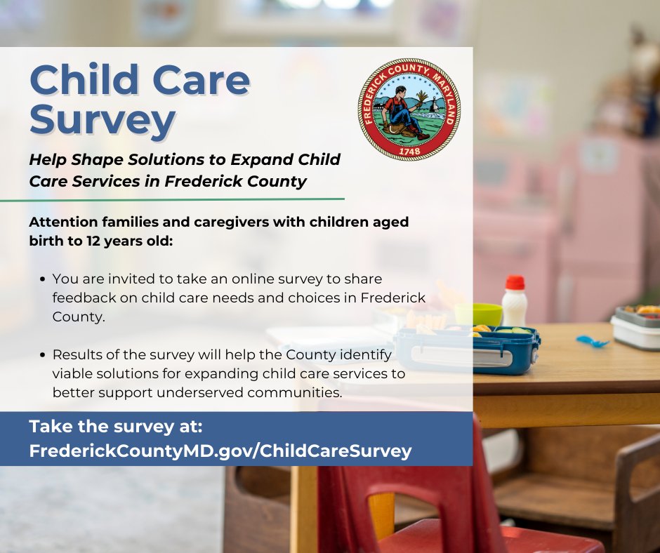REMINDER! 📣We want to hear from parents and caregivers with children aged birth to 12 years old. Take our Child Care Survey to help shape solutions to expand child care services in Frederick County. Take the survey at FrederickCountyMD.gov/ChildCareSurvey