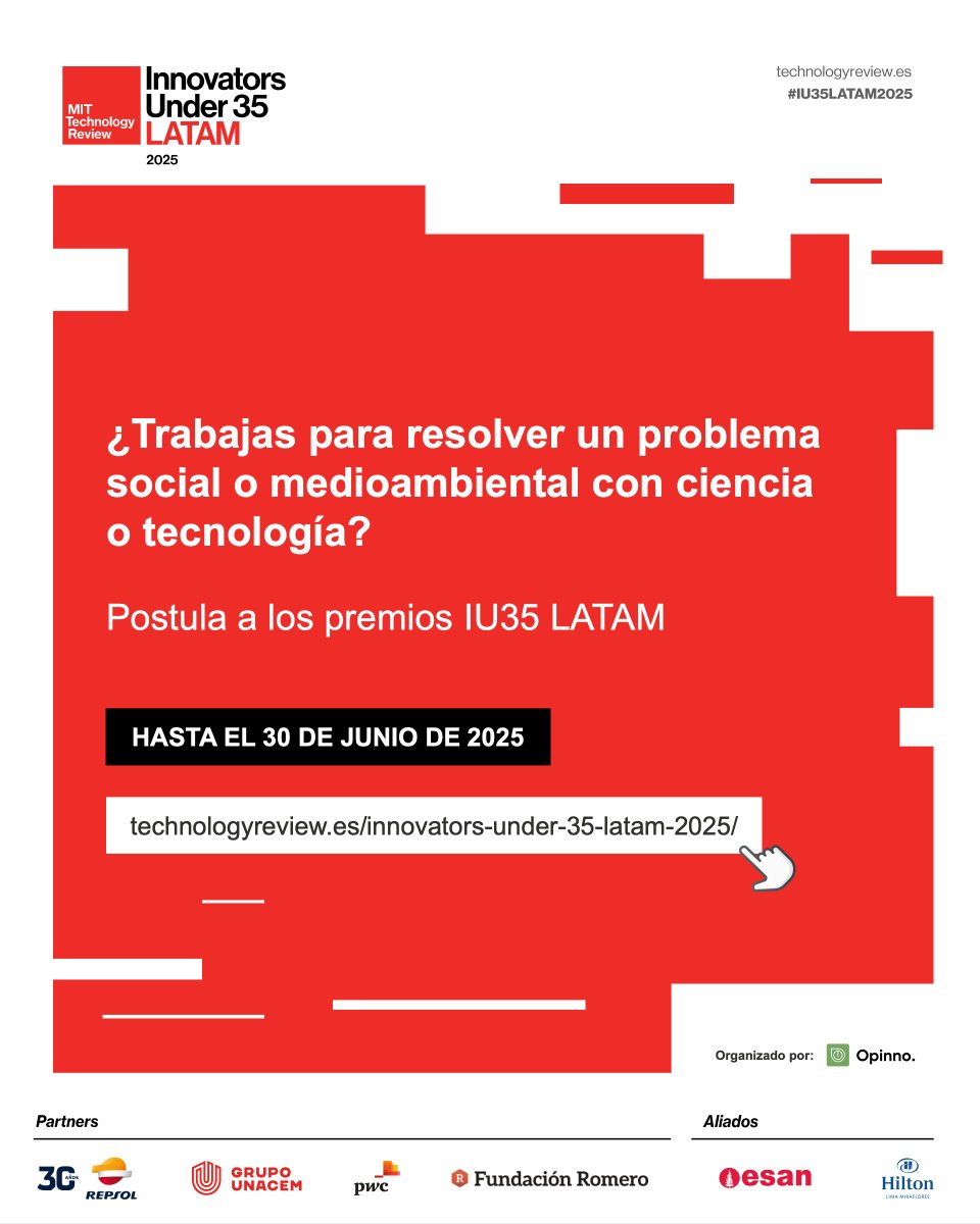 @Innovadores35 (@innovadores35) on Twitter photo 🚀 La innovación comienza contigo
Si eres menor de 35 años y estás transformando el mundo desde la ciencia o la tecnología en #LATAM, queremos conocerte. <a href="/techreview_es/">MIT Tech Review ES</a> abre la convocatoria a #IU35LATAM2025
Postula en nuestra web: technologyreview.es 🚀 La innovación comienza contigo
Si eres menor de 35 años y estás transformando el mundo desde la ciencia o la tecnología en #LATAM, queremos conocerte. <a href="/techreview_es/">MIT Tech Review ES</a> abre la convocatoria a #IU35LATAM2025
Postula en nuestra web: technologyreview.es