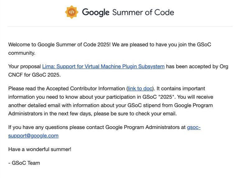Happy to announce that I’ve been selected as a Google Summer of Code 2025 mentee with CNCF’s Lima project! I’ll be working on developing a plugin system for Lima’s backend VM drivers, focusing on technologies like Go and gRPC.