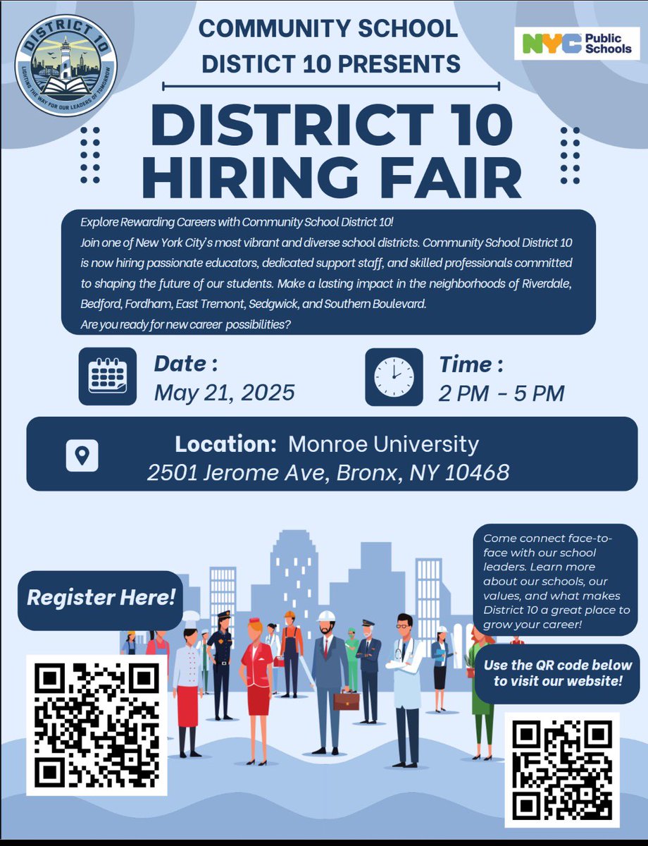 Community District 10 is Hiring!  
Join us for our upcoming hiring fair 
to learn what our 55 schools and 6 3K programs have to offer!