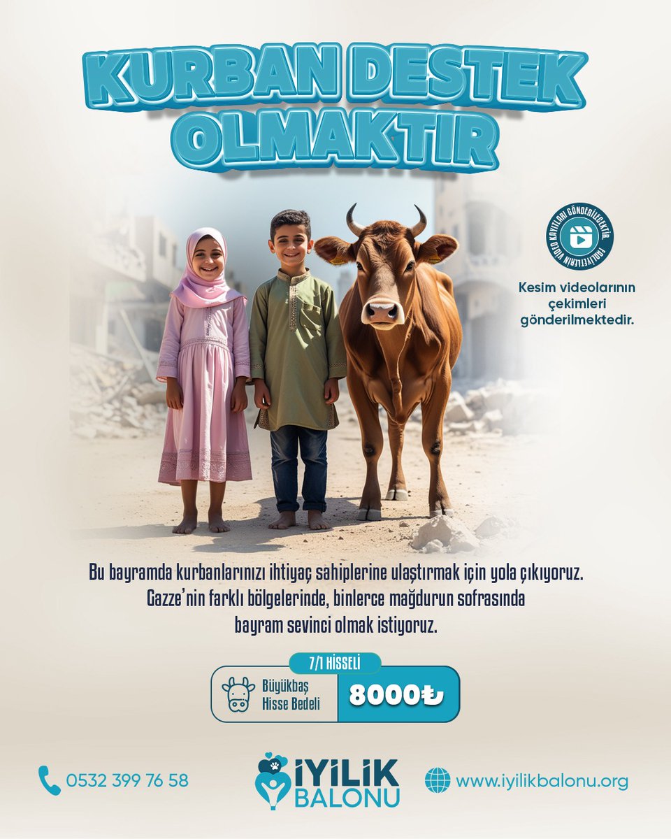“Gazze’ye kurbanınla Umut Ol."

Bu bayramda kurbanını Gazze’ye bağışlayarak mazlumlara umut olabilirsin. Savaşın ve yokluğun ortasında hayata tutunmaya çalışan kardeşlerimiz, senin desteğini bekliyor. Paylaş, iyilik çoğalsın…

Hazırsan, seni iyiliğe ortak olmaya çağırıyoruz.