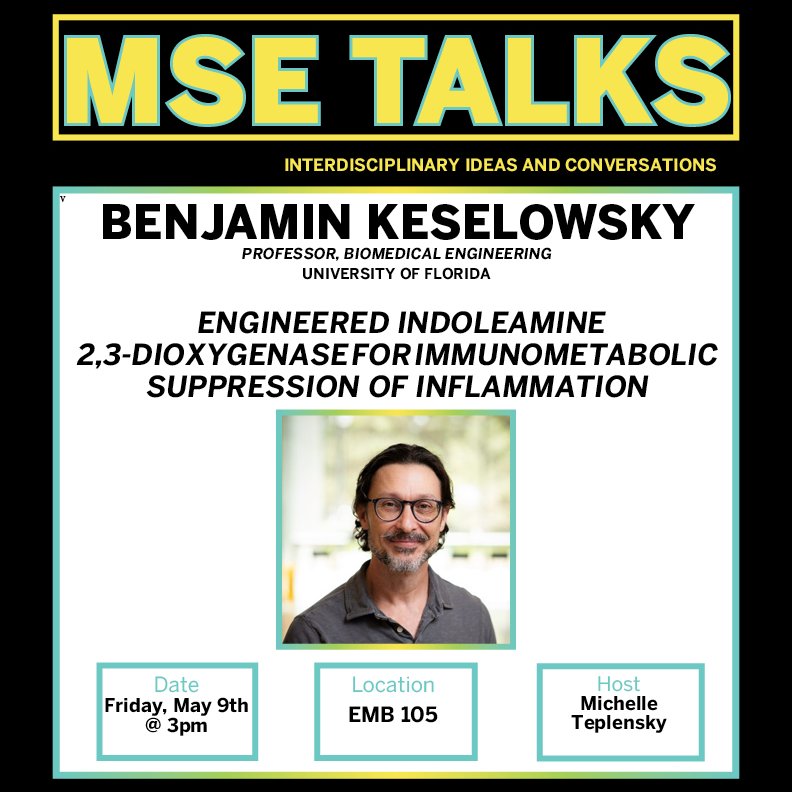 Join us tomorrow for the last MSE Talk of the semester! Dr. Benjamin Keselowsky will be speaking about his molecular-based approach to suppress the immune system
