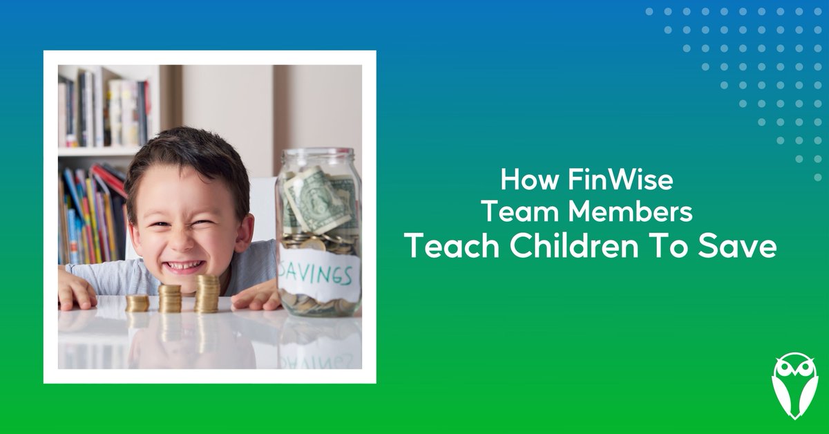 In honor of National Teach Children to Save Day on April 24th, we asked FinWise team members how they have taught children to save and why it’s so important. Five FinWise team members shared their approach to teaching children to save:

- Help children visualize their savings: