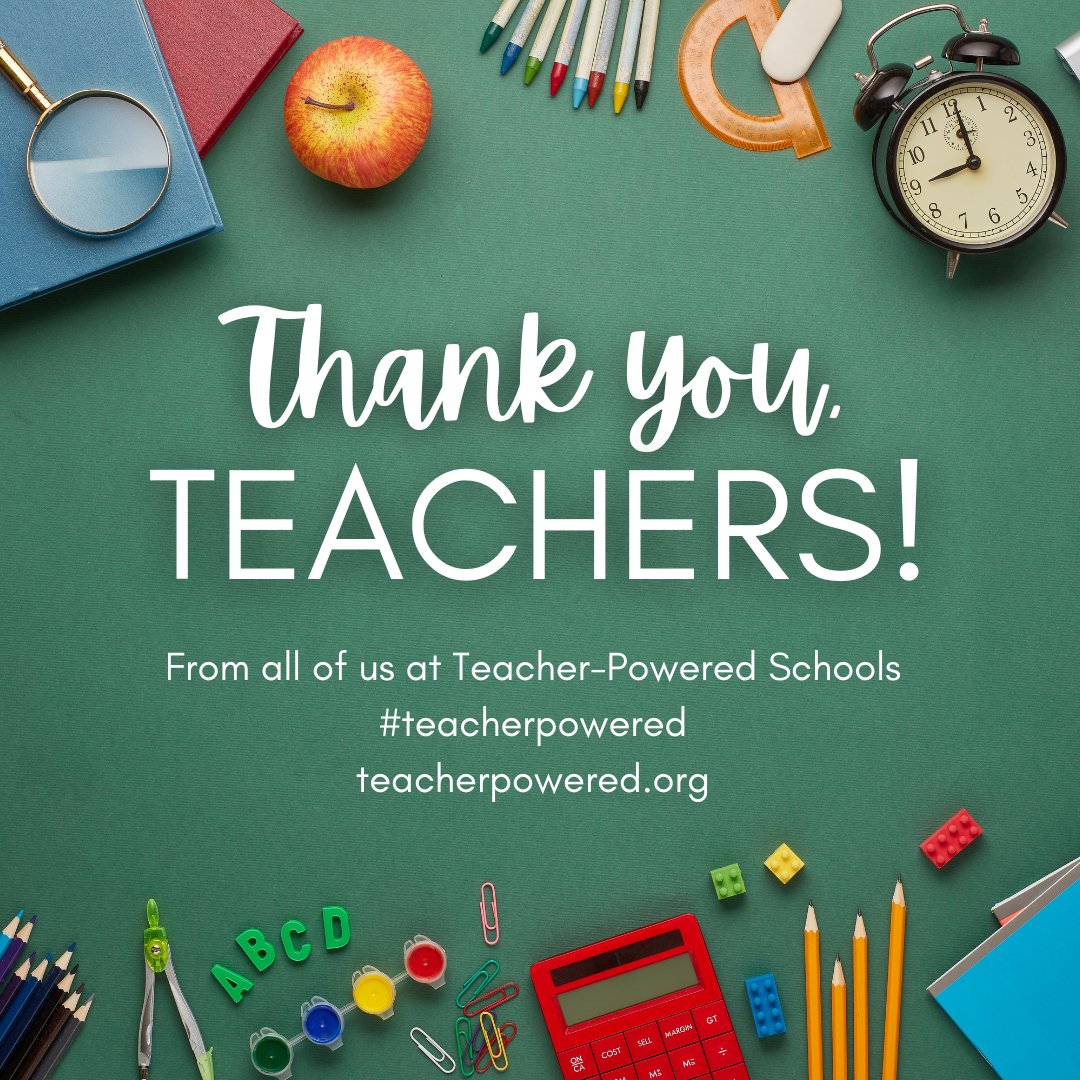 Happy Teacher Appreciation Week from all of us at Teacher-Powered Schools!