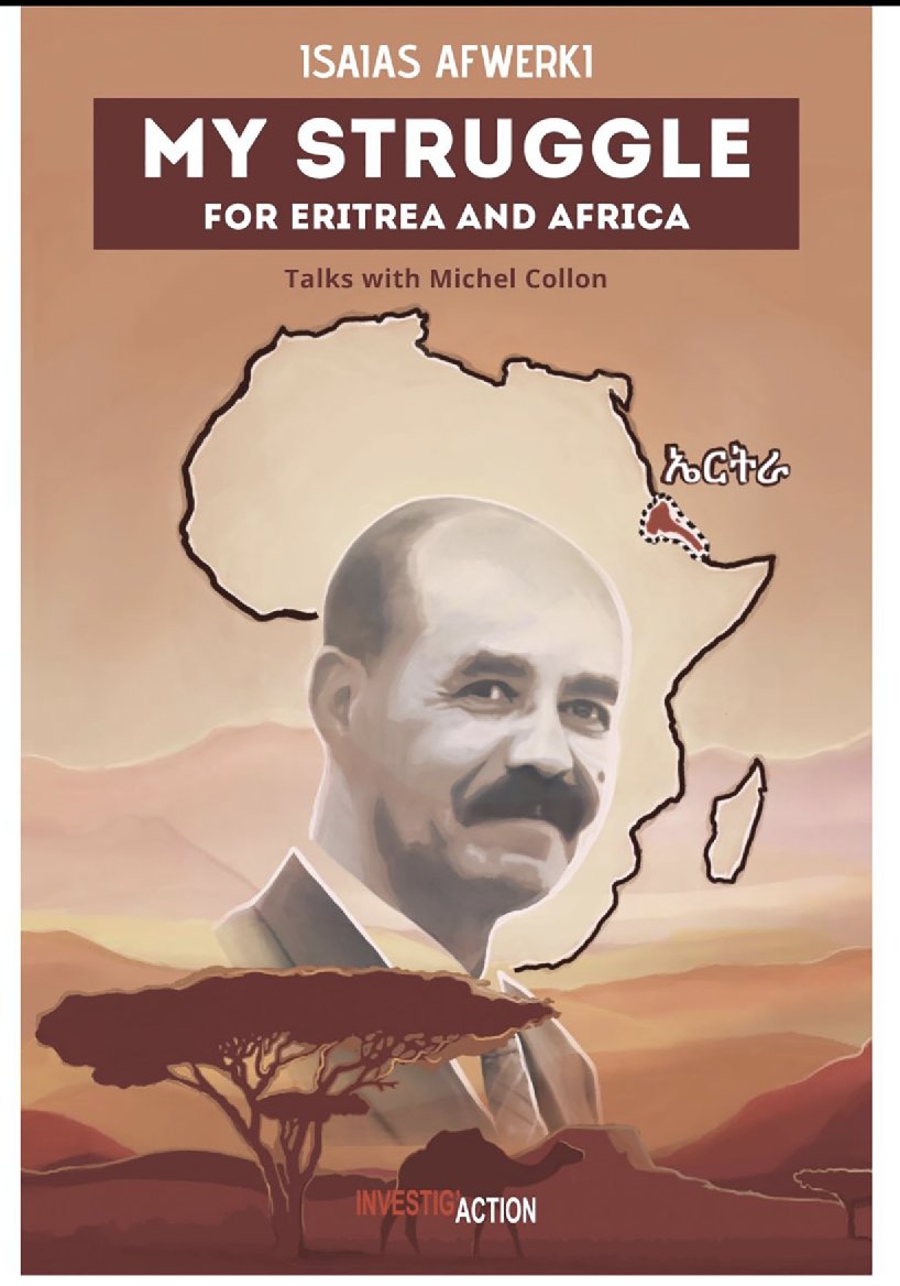 GhideonMusa's tweet photo. Don’t miss the upcoming book ! #Eritrea 

My struggle for Eritrea and Africa
Isaias Afwerki

This in-depth interview with the President of Eritrea, Isaias Afwerki, comes at just the right time.
For three reasons:
1. The world is turning upside down.
2. Africa is waking up.
3. The Horn of Africa strives for peace and prosperity.

Discover the vision and project of Africa's most important living leader. Discover the Eritrea that led the continent's longest guerrilla liberation struggle.
Today, nine people of many religions live together peacefully. Understand why Western imperialism wants to break up this small, proud and independent country. A 'bad example' or a danger to neo-colonial domination?

Some valuable lessons for the African continent, so rich and so poor. Plundered, attacked, divided. A message of hope.

Who will be the new leader to inspire the whole of Africa in its path towards a better world?

https://t.co/EMb8HCWJzd