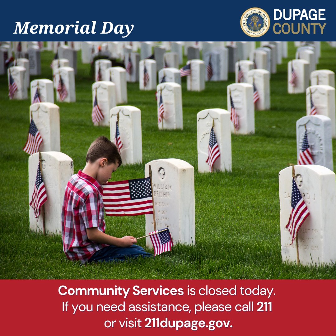 DuPageCountyCS's tweet photo. Our offices are closed in observance of Memorial Day. If you need assistance, ๐ฑcall 211 or visit https://t.co/vo0ZlJ1Pdp ๐ป to find assistance near you.
#dupagecounty #MemorialDay #OfficeClosed #Team211 https://t.co/oU5SeYab7E