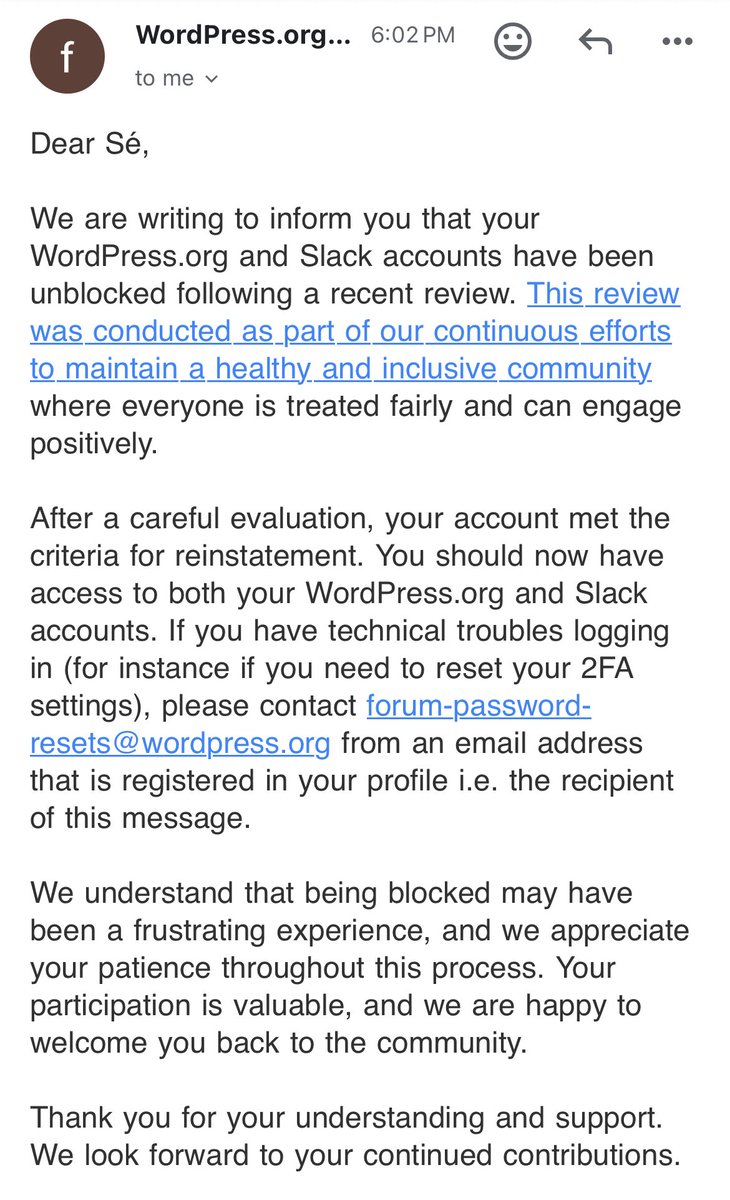 I received the template reinstatement letter from WordPress.org.

It takes no accountability for the damage inflicted to my reputation &amp; community (or mental health), nor addresses my 2nd CoC complaint. 

Dismissing harm compounds the harm. This is not ok.