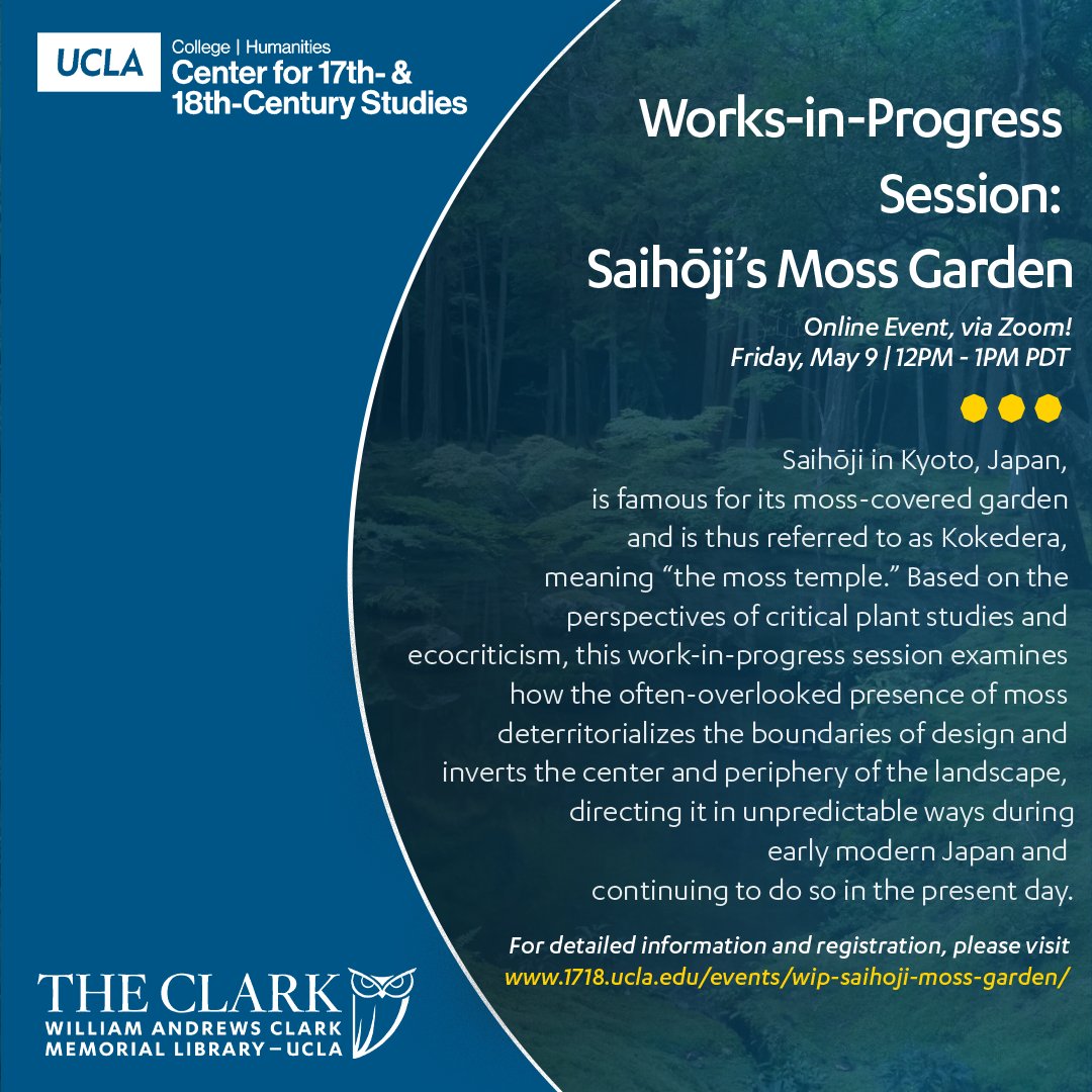 ucla1718cs's tweet image. Join us tomorrow, Friday, May 9, for Saihōji’s Moss Garden, a work-in-progress presentation by Ph.D. Student Sunhui Choi of the @UCLA_ArtHistory Department. 12 noon Pacific on Zoom. For more information and to register: 1718.ucla.edu/events/wip-sai…
