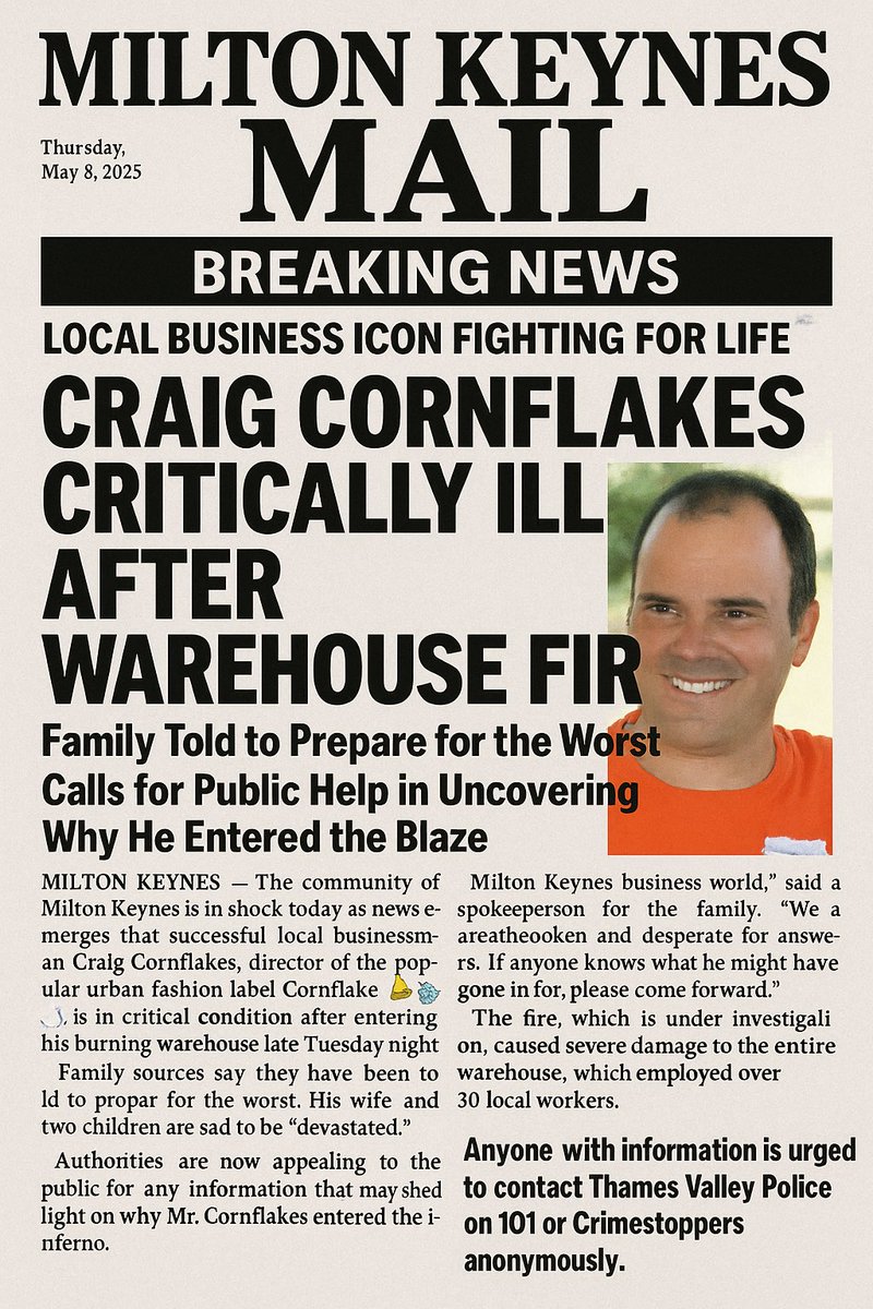 MKMailOnline's tweet photo. @Steven59066 BREAKING: BUSINESSMANโs FAMILY TOLD TO PREPARE FOR WORST CASE SCENARIO
If anyone has information on why #CraigCornflakes entered his burning warehouse, please get in touch with the authorities
#BreakingNews https://t.co/IX7ZdgI9Hm