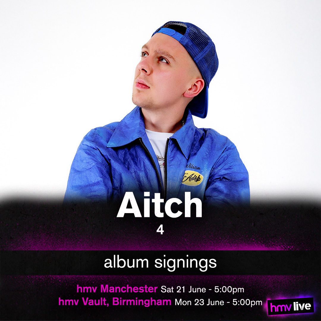 JUST ANNOUNCED!

Meet <a href="/OfficialAitch/">Aitch</a> as he celebrates the release of his latest album 4 with 2 album signings in June!

Pre-order 4 now to attend: ow.ly/Ul0O50VOqnN

#hmvLive