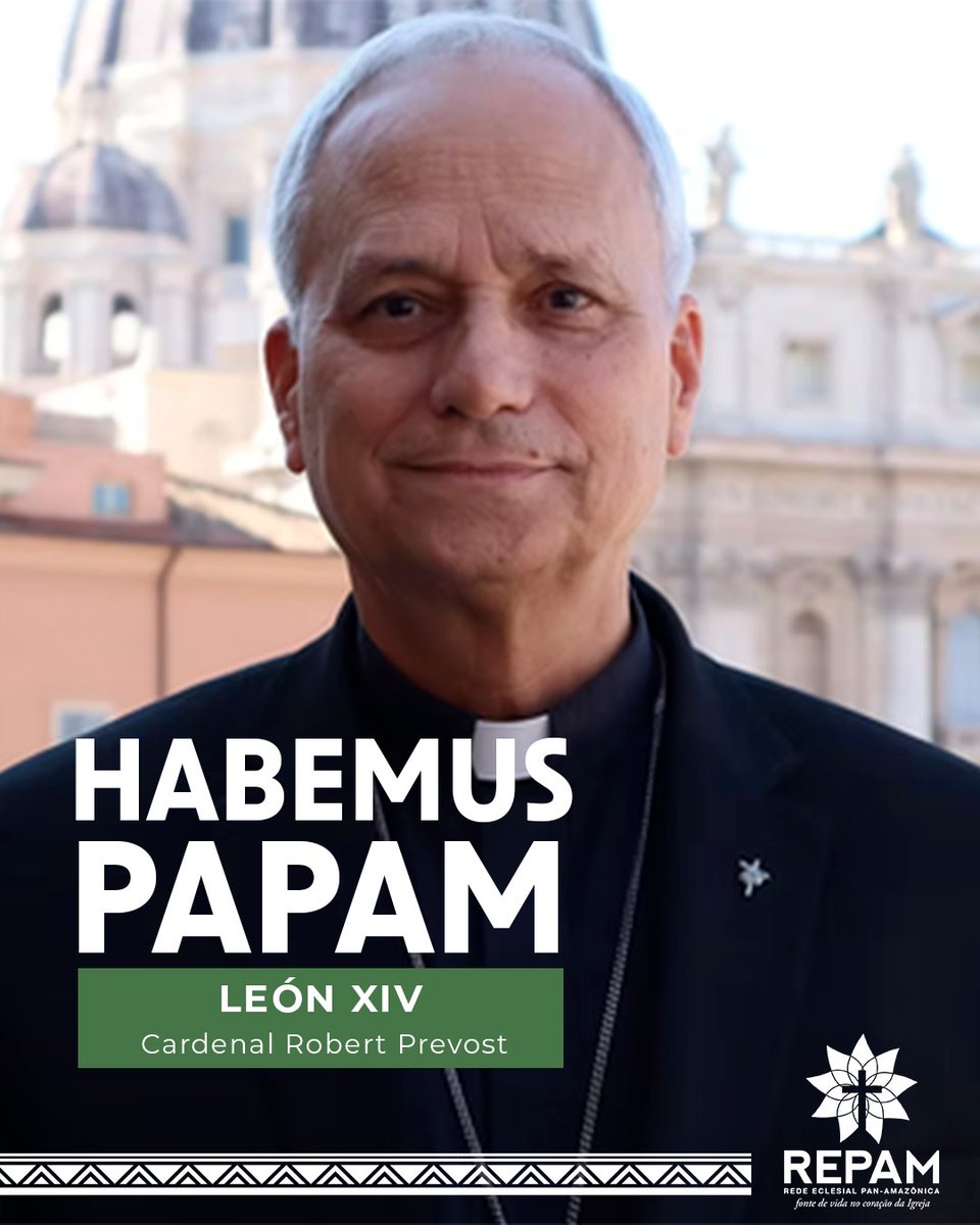 repam_amazonia's tweet image. Con alegría y esperanza, la #REPAM acoge al Papa Leão XIV: Robertum Franciscum Prevost, elegido en este tiempo decisivo para la Casa Común. 

¡Bienvenido, Santo Padre! Caminaremos juntos por la vida, por los pueblos y por la Amazonía.

#HabemusPapam #PapaXIV #VaticanNews