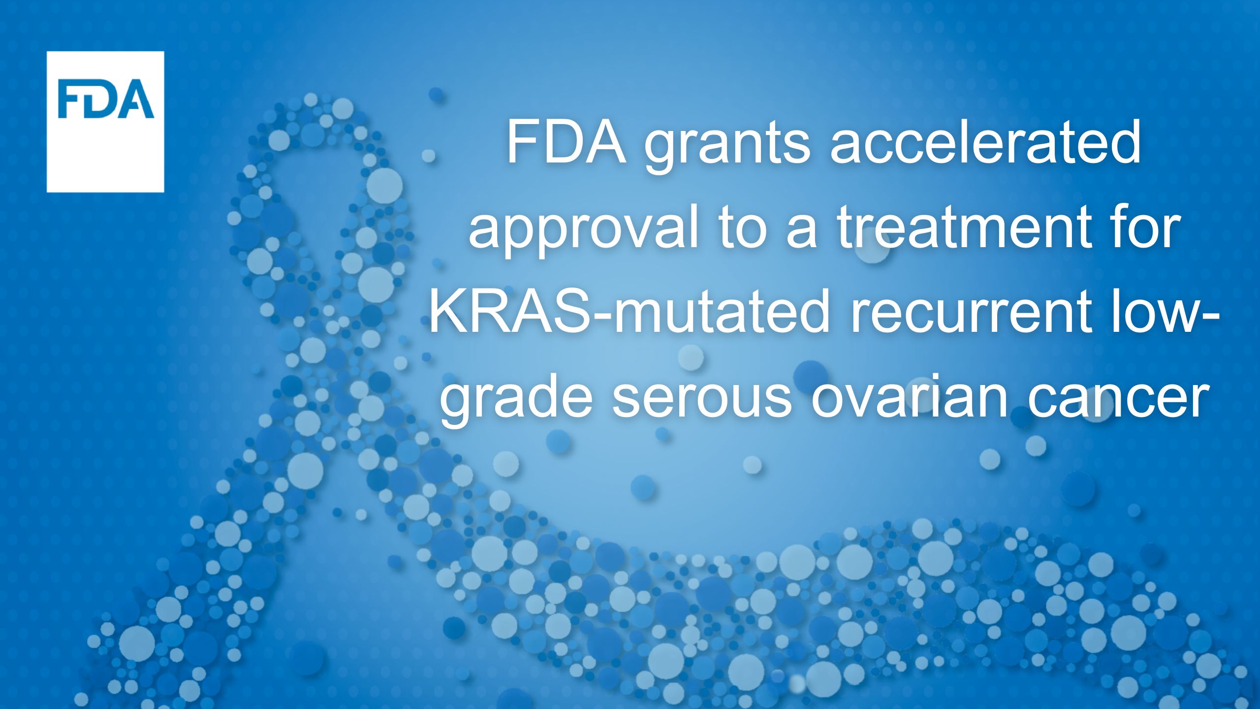 Breakthrough FDA Approval for KRAS Mutated Ovarian Cancer Treatment