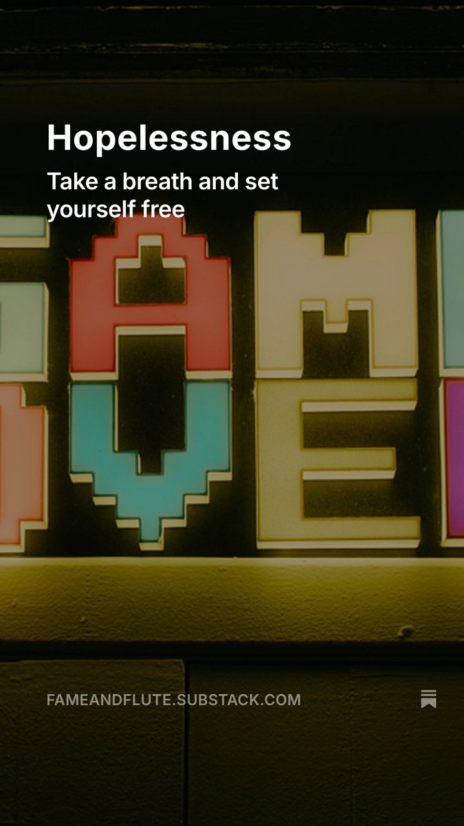 New post fameandflute.substack.com/p/hopelessness