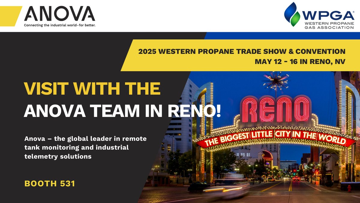 Will you be at the 2025 Western Propane Trade Show &amp; Convention in Reno, NV? If so, stop by booth # 531 to connect with the Anova team and learn how you can increase efficiency, enhance safety, improve service, and drive profitability.