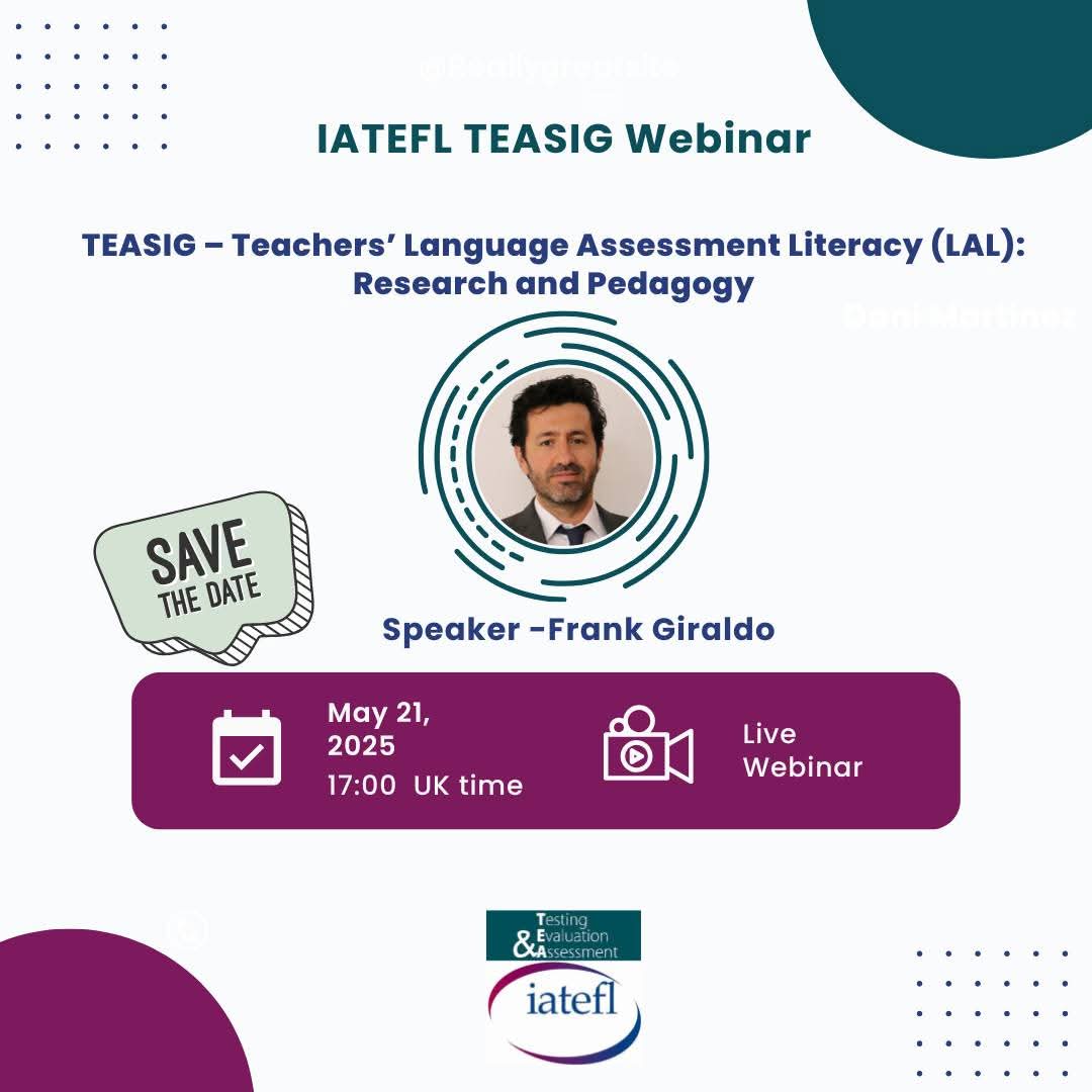 iatefl_teasig's tweet photo. Free TEASIG Webinar
Teachers’ LAL: Research & Pedagogy
🗓️ 21 May 2025 | 17:00–18:00 UK time
Join Frank Giraldo for insights into trends, challenges & pedagogy in Language Assessment Literacy.
🔗 Register: https://t.co/qx31RwuzHH
ℹ️ Info: https://t.co/u5eH6wBZi1
#TEASIG #LAL https://t.co/uudVnU8iJY