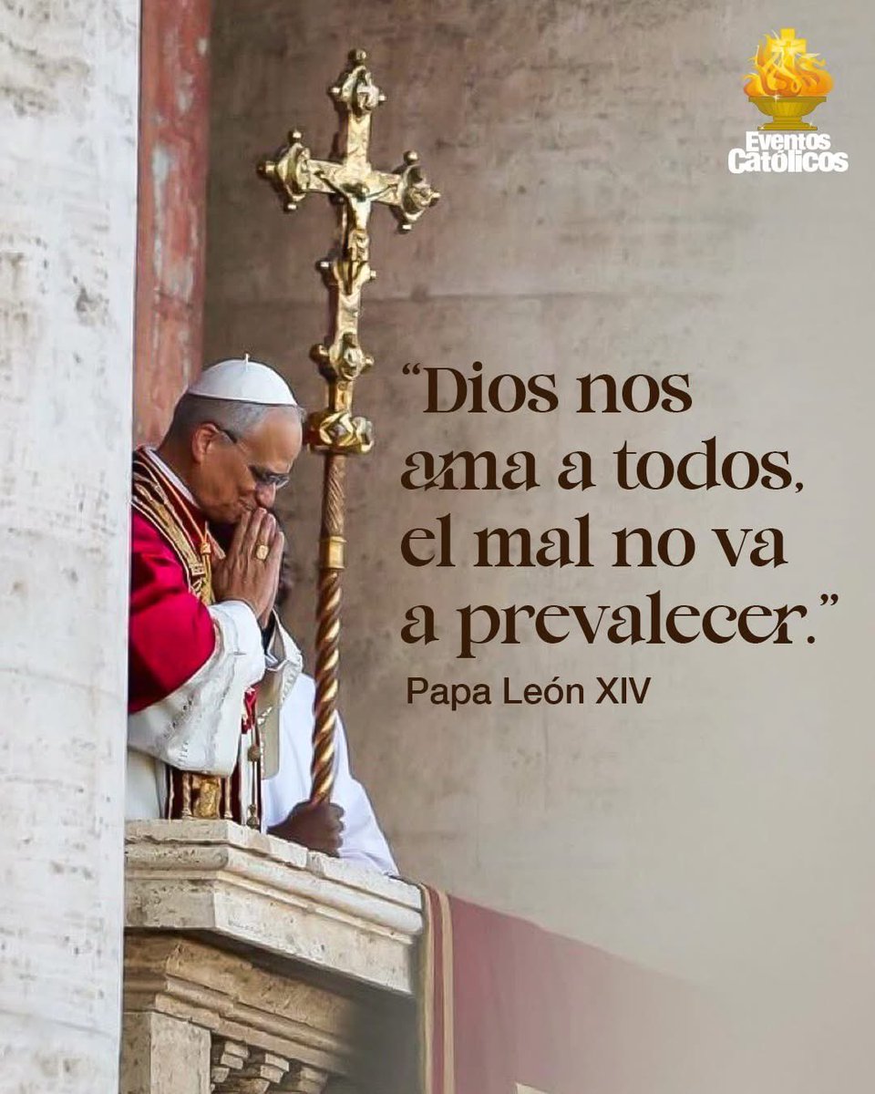 “Dios nos quiere, Dios nos ama a todos, el mal no va a prevalecer… estamos todos en las manos de Dios, unidos, en la mano de Dios… vamos adelante”.

Extracto del primer mensaje del Papa Leon XIV al mundo