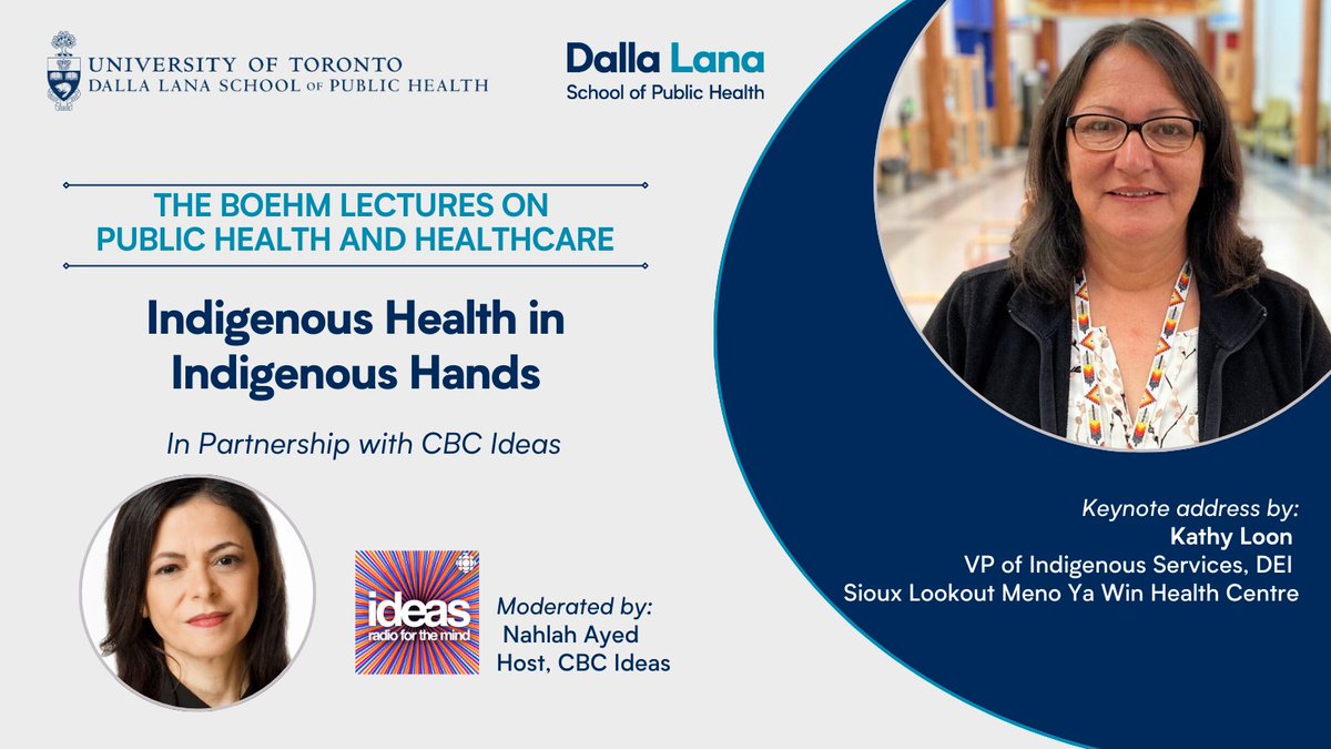 U of T Public Health (@uoft_dlsph) on Twitter photo Our Boehm Lecture on May 26 features Indigenous health leader Kathy Loon who will discuss embedding Indigenous culture in health care with <a href="/NahlahAyed/">Nahlah Ayed</a> from <a href="/cbcideas/">CBC Radio's Ideas</a>. Tickets: ow.ly/1Pa650VPzc4. #IndigenousHealth #PublicHealth Our Boehm Lecture on May 26 features Indigenous health leader Kathy Loon who will discuss embedding Indigenous culture in health care with <a href="/NahlahAyed/">Nahlah Ayed</a> from <a href="/cbcideas/">CBC Radio's Ideas</a>. Tickets: ow.ly/1Pa650VPzc4. #IndigenousHealth #PublicHealth