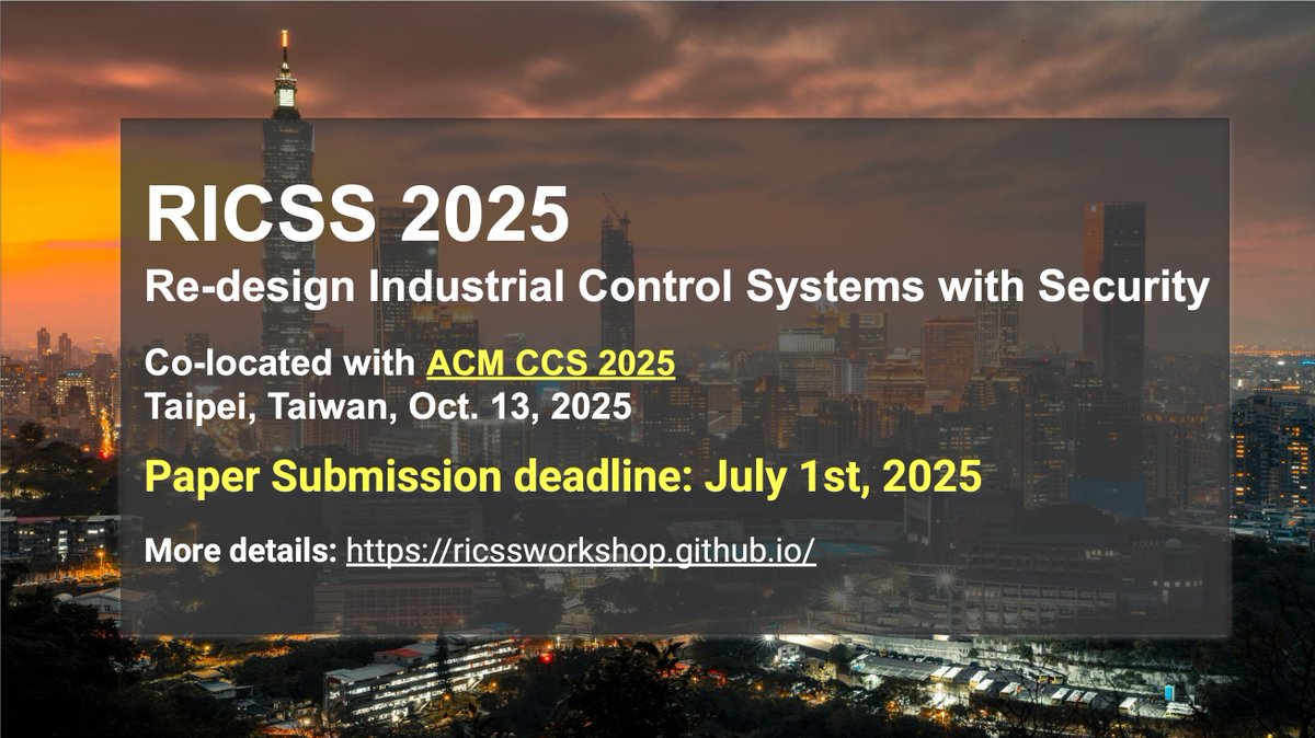 📢 CFP: RICSS 2025 @ ACM CCS
🛡 🛡 Re-design Industrial Control Systems with Security
📍 Taipei, Taiwan
🎓 Student travel grants
🏆 Best paper &amp; presentation awards
🔗 ricssworkshop.github.io
#CCS2025 #ICS #CyberSecurity #RICSS