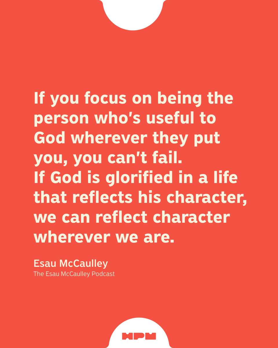 "Rather than trying to find the perfect job, focus on becoming the kind of person who can be useful to God wherever they put you. If you focus on being the person who's useful to God wherever they put you, then you can't fail. If God is glorified in a life that reflects his