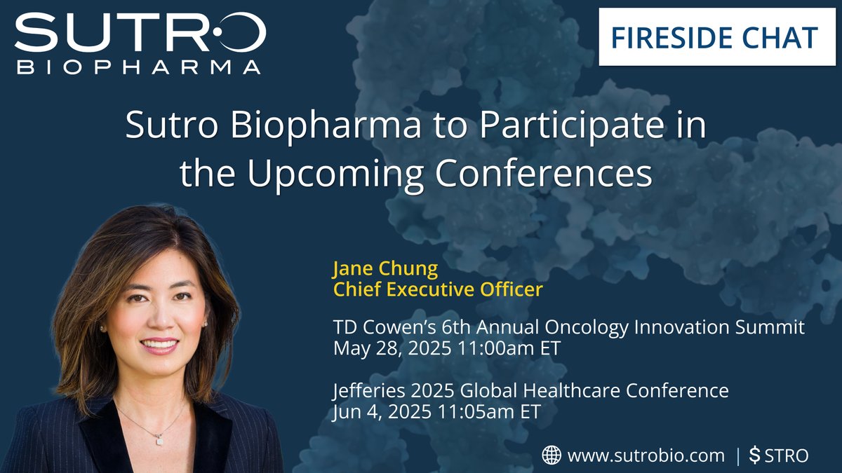 Excited to announce, Jane Chung, Chief Executive Officer, Sutro Biopharma, will participate in a Fireside Chat at the TD Cowen’s 6th Annual Oncology Innovation Summit on May 28th at 11:00am ET and <a href="/Jefferies/">Jefferies</a> 2025 Global Healthcare Conference on June 4th at 11:05am ET. Click here