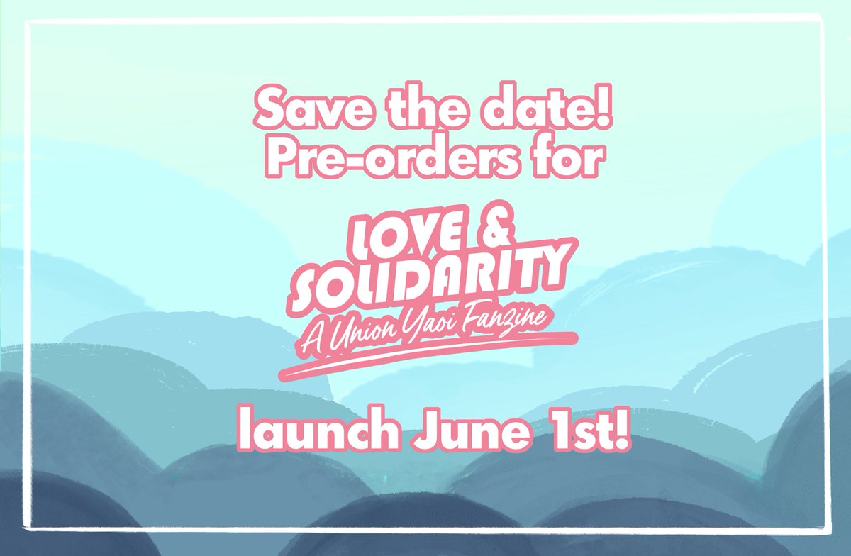 Pre-orders for Love and Solidarity: A Union Yaoi fanzine launch June 1st, the first day of pride! 🏳️‍🌈 #staytooned for merch reveals and shop updates! All proceeds will go towards AID IA and into the hands of TAG members in need!