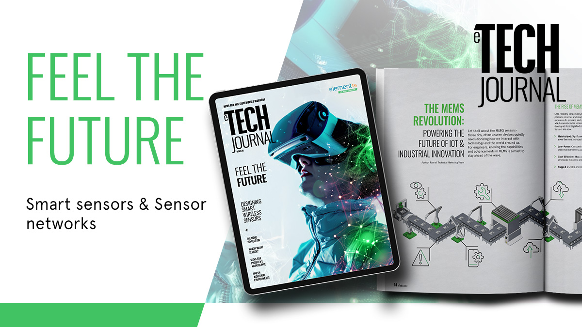 element14_Avnet's tweet image. In this issue of #eTechJournal, we explore the #MEMS revolution enabling IoT and industrial innovation! Learn about the design of wireless smart sensors for industrial applications and the challenges of tough environments: bit.ly/44lmof6
