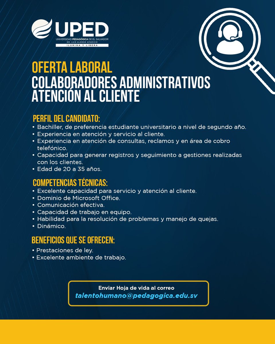 Oferta laboral disponible para Colaboradores Administrativos Atención al Cliente. Interesados presentar su Currículum Vitae al correo: talentohumano@pedagogica.edu.sv