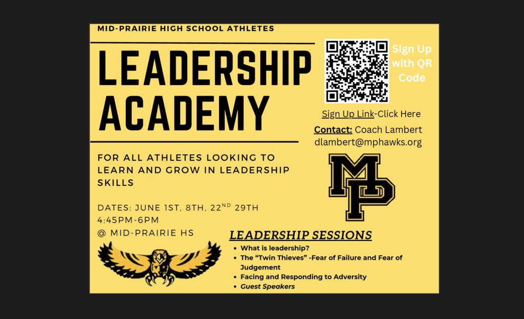 Mid-Prairie High School Athletes looking to learn and grow their leadership skills are invited to attend Leadership Academy in June. Scan the QR code to sign up or contact Coach Lambert, dlambert@mphawks.org, with questions. #mphawks